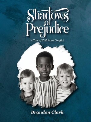 cover image of Shadows of Prejudice--A Tale of Childhood Conflict